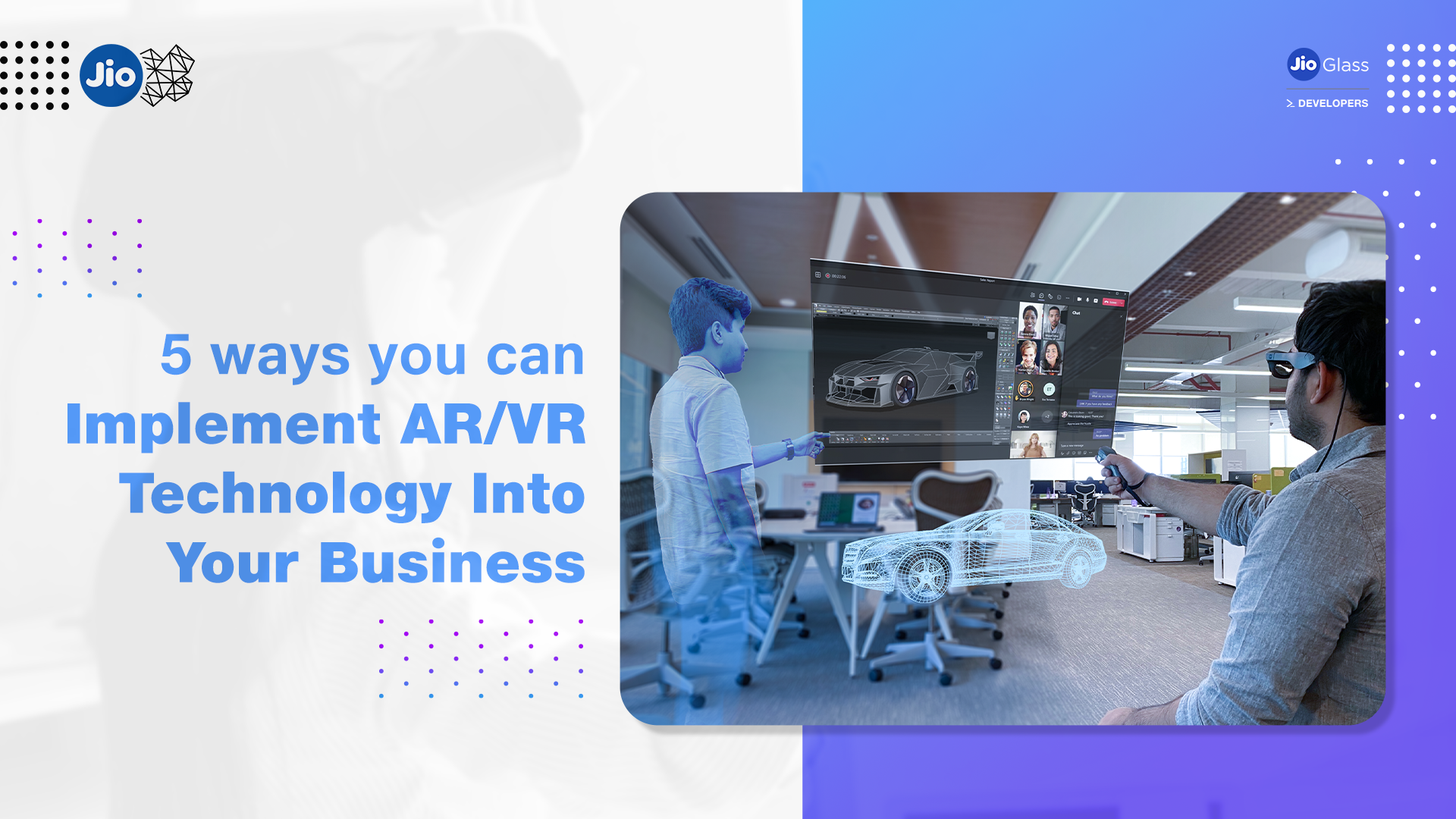 5 ways you can implement AR/VR technology into your Business