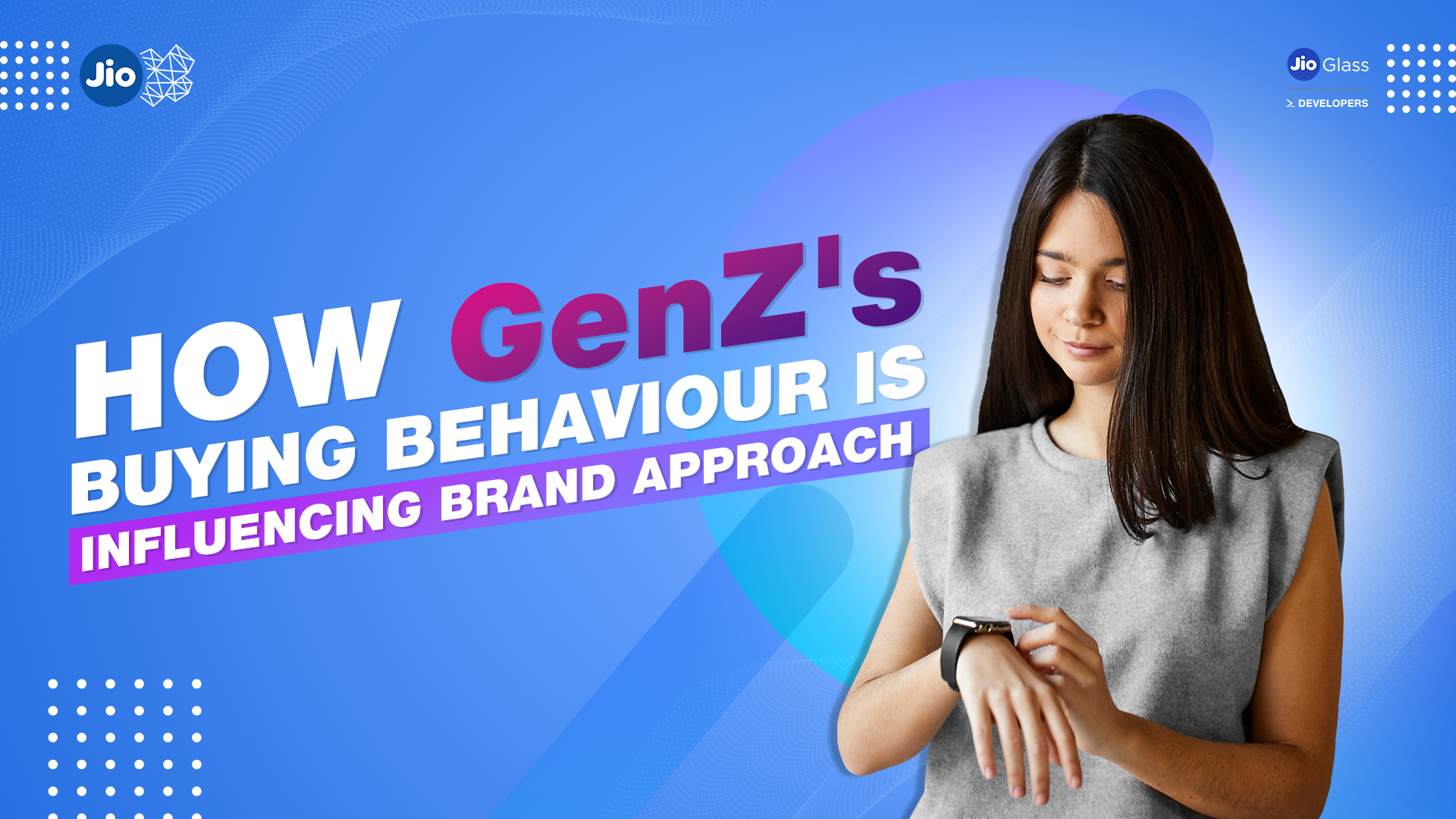 How is GenZ forming the new consumer buying behavior  | JioTesseract